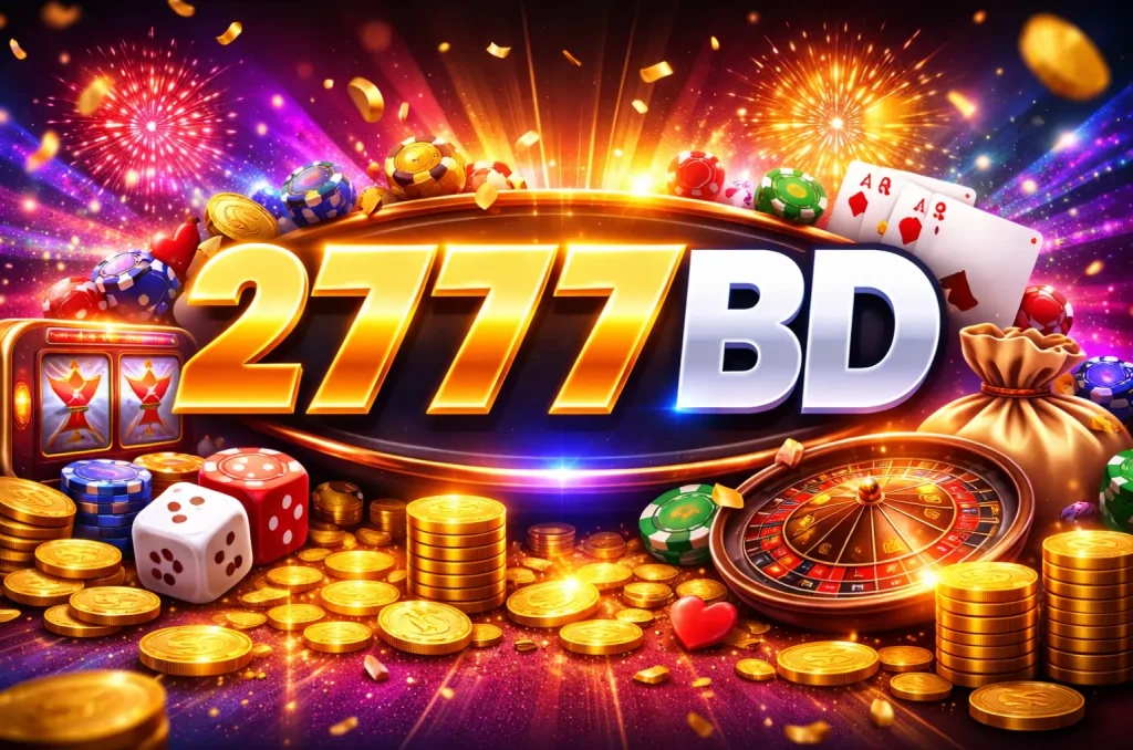 2777BD,2777 BD,277 BD, 2777BD.com, 2777BD App, 2777BD App Download, 2777BD Login, 2777BD Casino, 2777BD Game, 2777BD Official Website, 2777BD Online Casino, 2777BD Gaming App, 2777BD Bangladesh, 2777BD Register, 2777BD Mobile App, 2777BD Customer Support, 2777BD 2026 Update, ২৭৭৭বিডি, ২৭৭৭বিডি অ্যাপ, ২৭৭৭বিডি অ্যাপ ডাউনলোড, ২৭৭৭বিডি লগইন, ২৭৭৭বিডি অফিসিয়াল, ২৭৭৭বিডি ক্যাসিনো, ২৭৭৭বিডি গেম, ২৭৭৭বিডি রেজিস্টার, ২৭৭৭বিডি স্পোর্টস, ২৭৭৭বিডি স্লট গেম,277 bet,277 bd game,277bdt,27bd.com